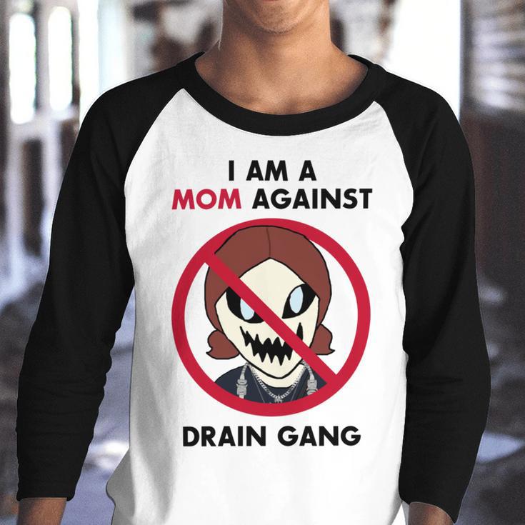 I Am A Mom Against Drain Gang Youth Raglan Shirt