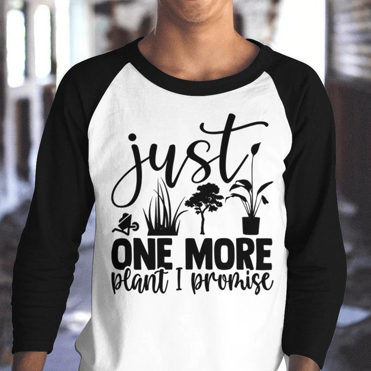 Just One More Plant I Promise 145 Trending Shirt Youth Raglan Shirt