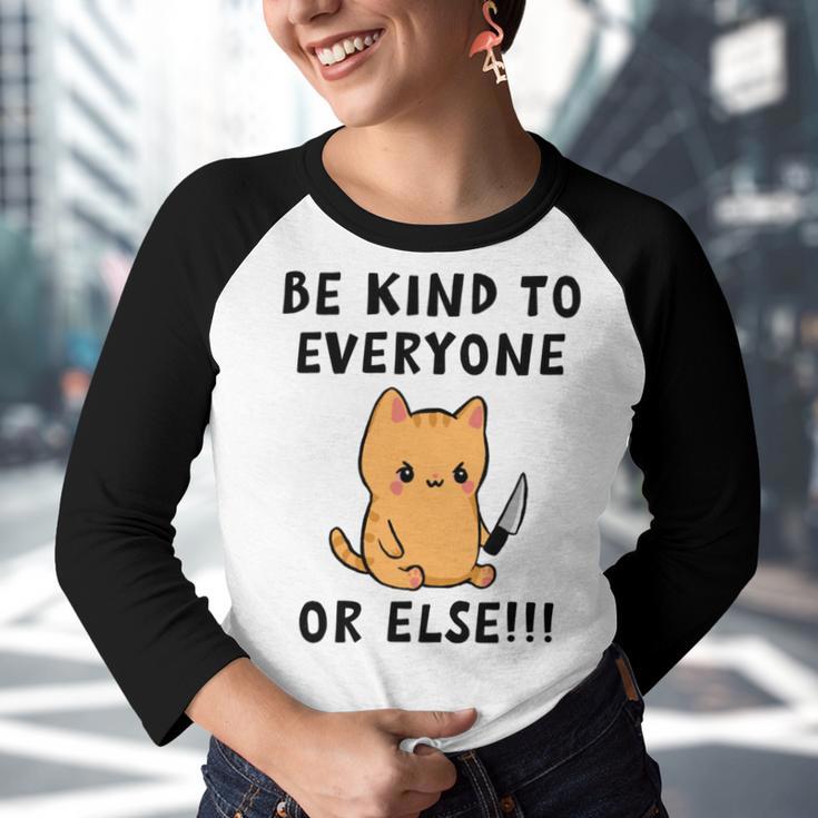 Be Kind To Everyone Or Else Funny Cute Cat With Knife Youth Raglan Shirt