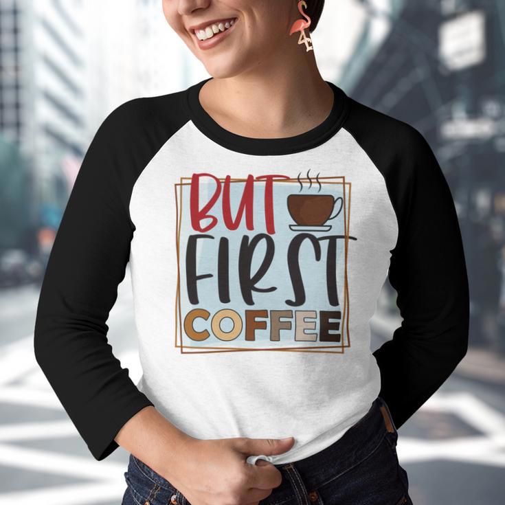 But First Coffee Youth Raglan Shirt