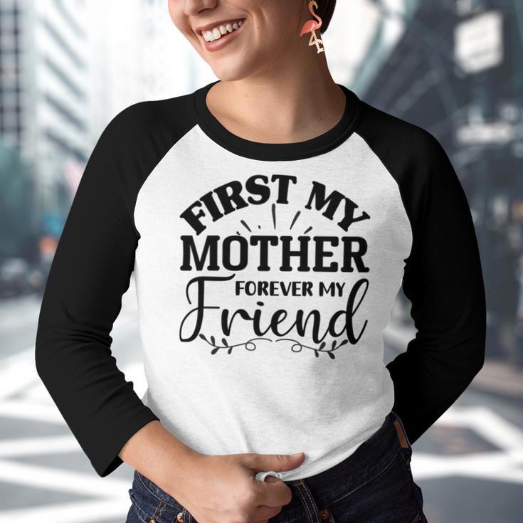 First My Mother Forever My Friend 735 Trending Shirt Youth Raglan Shirt