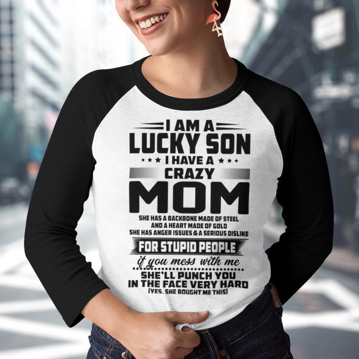 I Am A Lucky Son I Have A Crazy Mom She Has A Backbone Youth Raglan Shirt