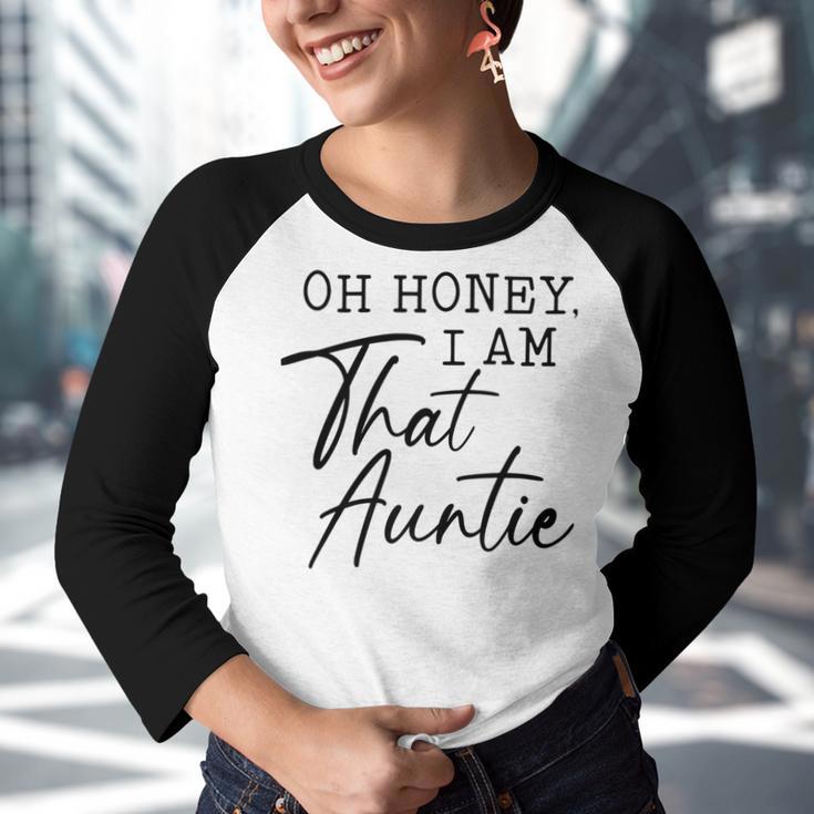 Oh Honey I Am That AuntieCute Idea For Aunt From Niece Premium Youth Raglan Shirt