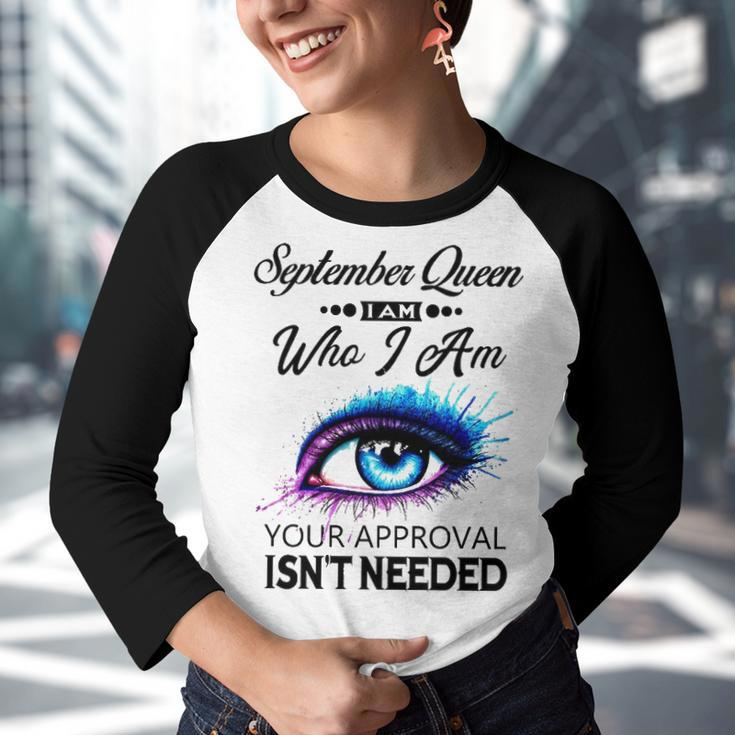 September Queen I Am Who I Am September Girl Woman Birthday Youth Raglan Shirt