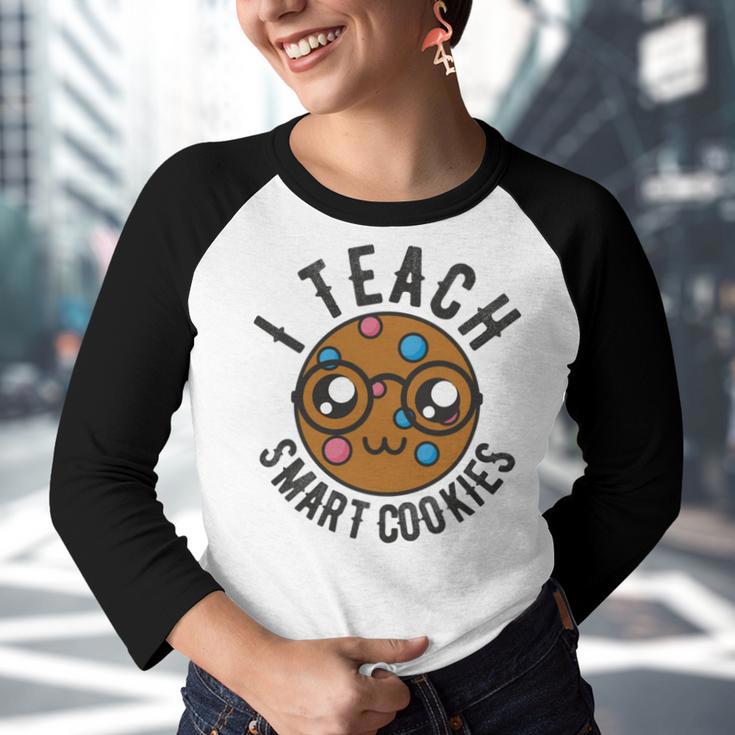 Teacher Of Clever Kids I Teach Smart Cookies Funny And Sweet Lessons Accessories Youth Raglan Shirt