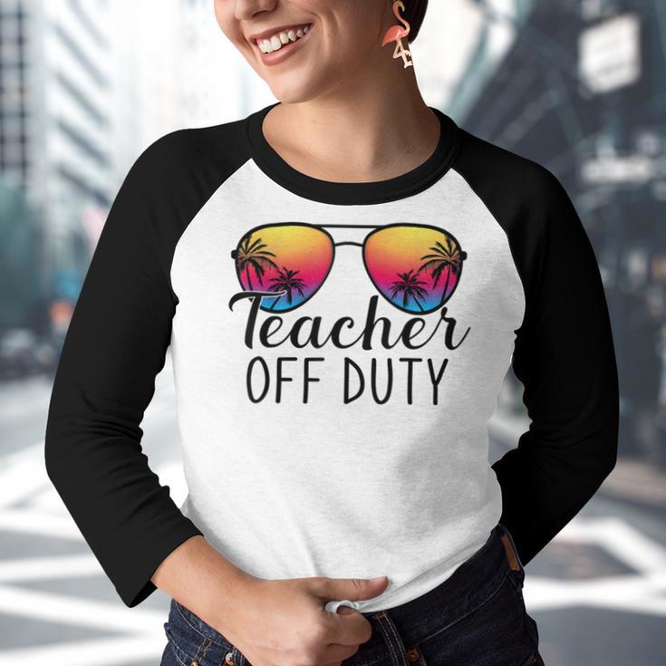 Teacher Off Duty Last Day Of School Teacher Summer Youth Raglan Shirt