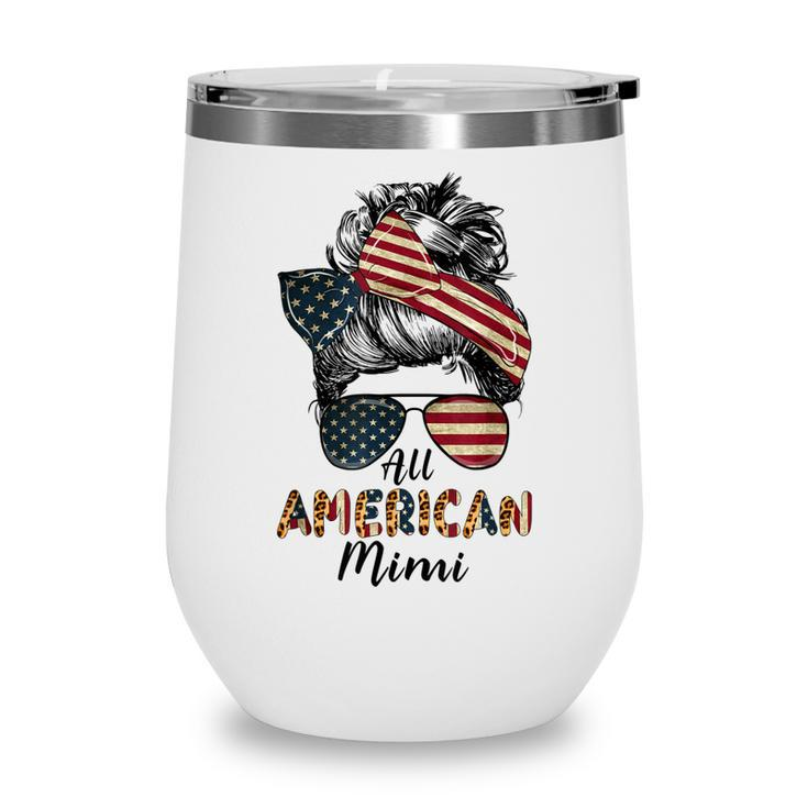 All American Mimi Messy Bun Matching Family 4Th Of July Mom  Wine Tumbler