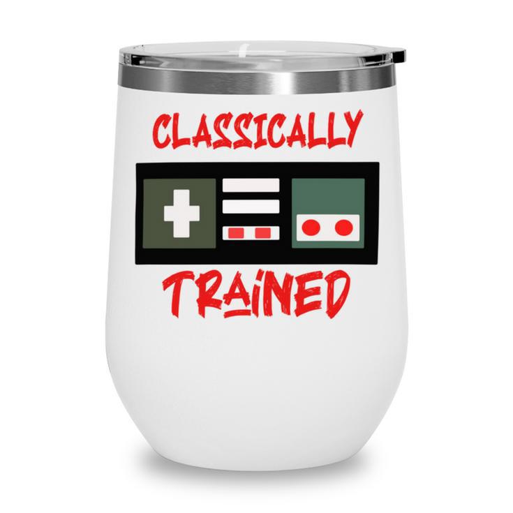 Classically Trained Shirt Funny Gamer Shirt Gamer Shirt Video Game Shirt Gamer Gift Funny Musician Shirt Wine Tumbler