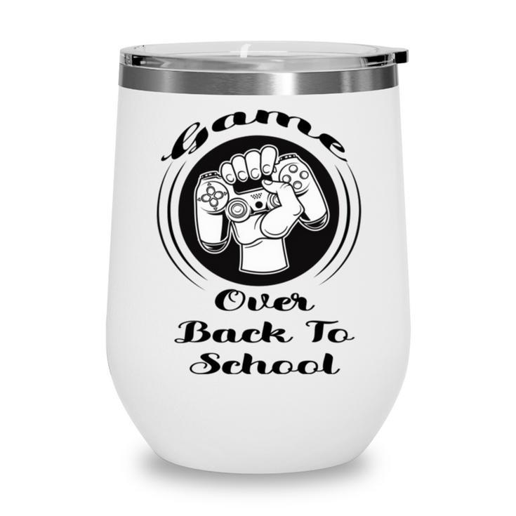 Game Over Back To School Wine Tumbler