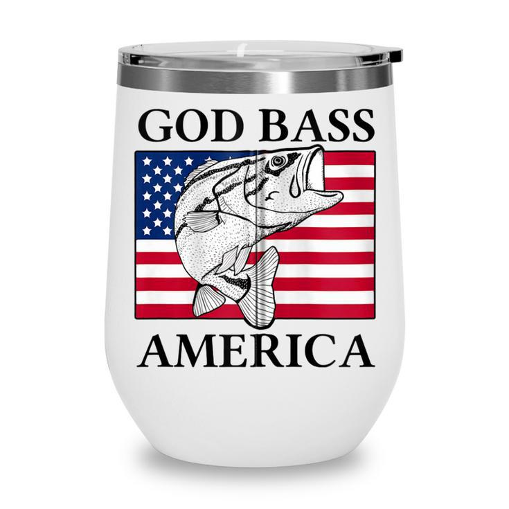 God Bass America Funny Fishing Dad 4Th Of July Usa Patriotic Zip  Wine Tumbler