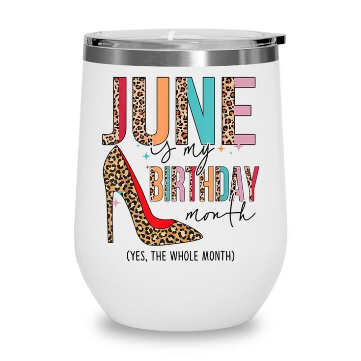 June Is My Birthday Month Boho Leopard High Heels Shoes  Wine Tumbler
