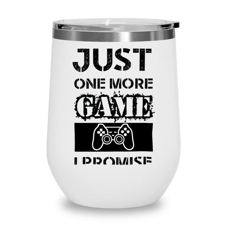 Just One More Game I Promise Wine Tumbler
