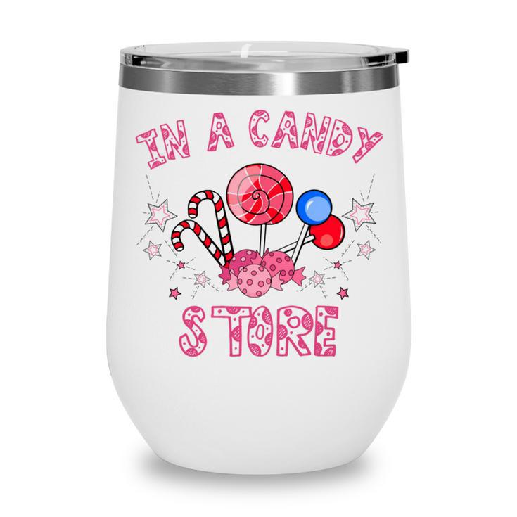 Kid In A Candy Store 35 Trending Shirt Wine Tumbler