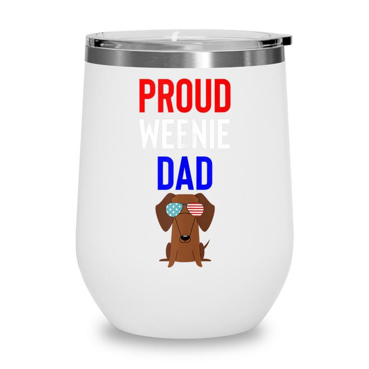 Proud Weenie Dad 4Th Of July Womens Gift Wine Tumbler