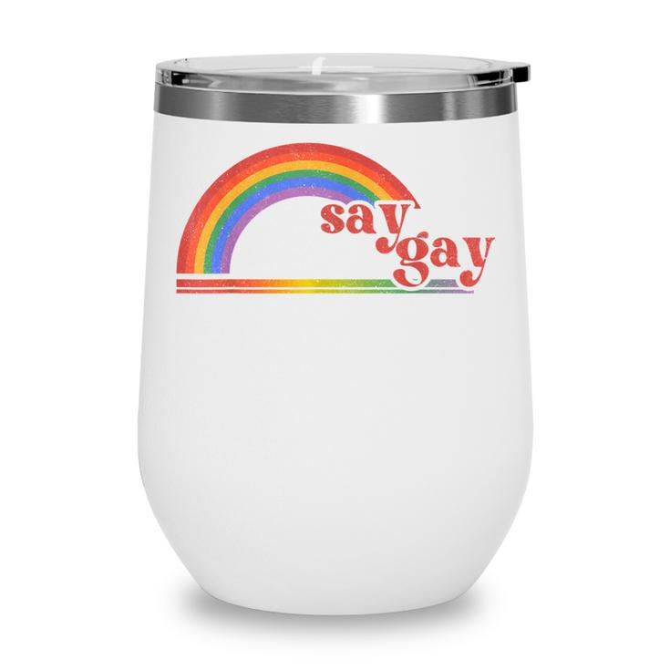 Rainbow Say Gay Protect Queer Kids Pride Month Lgbt  Wine Tumbler