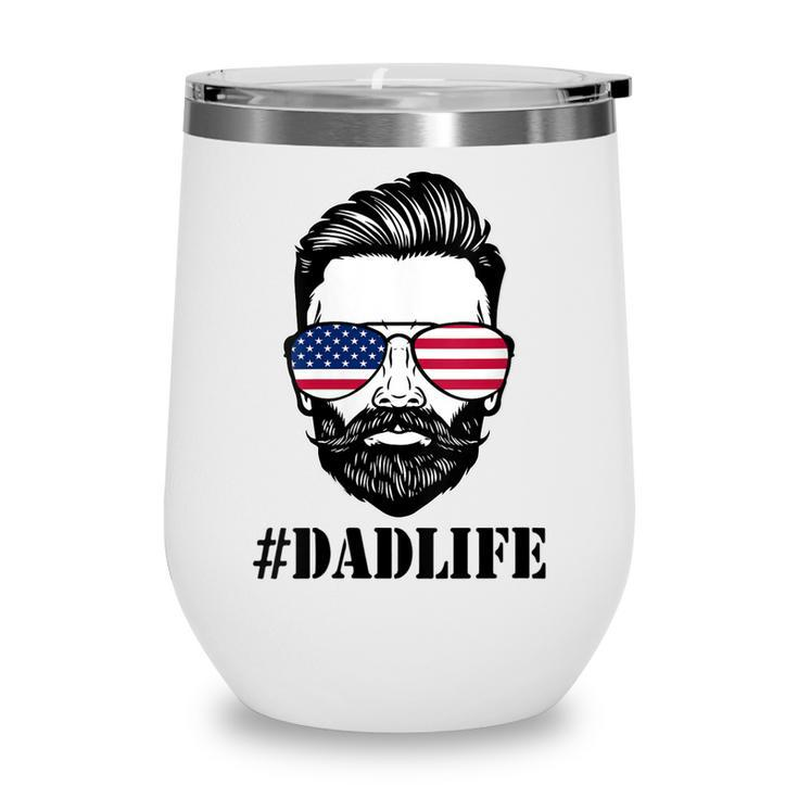 Womens Dad Life Sunglasses American Flag Fathers Day 4Th Of July  Wine Tumbler
