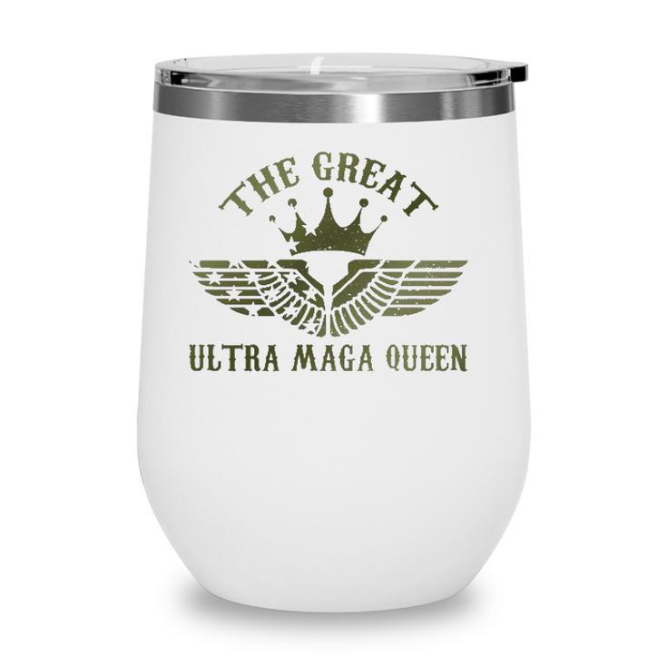 Womens The Great Ultra Maga Queen  Wine Tumbler