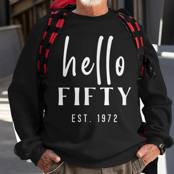 50Th Birthday Milestone Womens Hello Fifty Party 1972 Gift Sweatshirt Gifts for Old Men