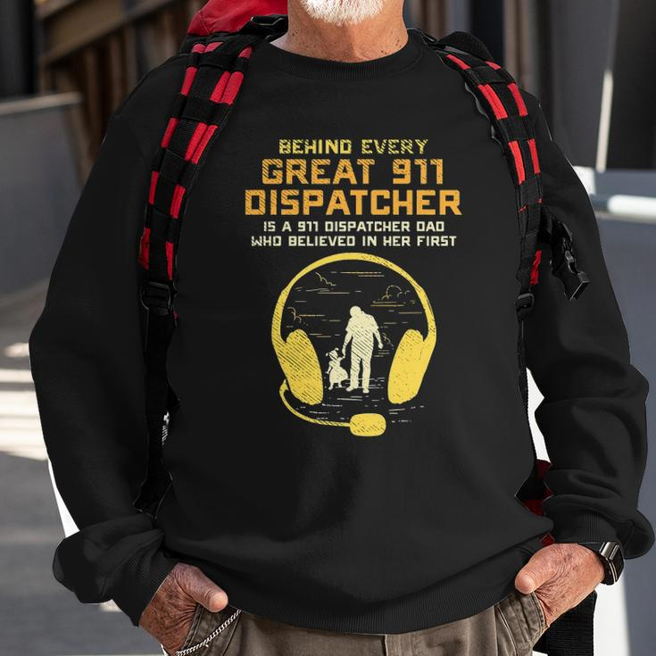 911 Dispatcher Dad Dispatching Daddy Father Fathers Day Sweatshirt Gifts for Old Men