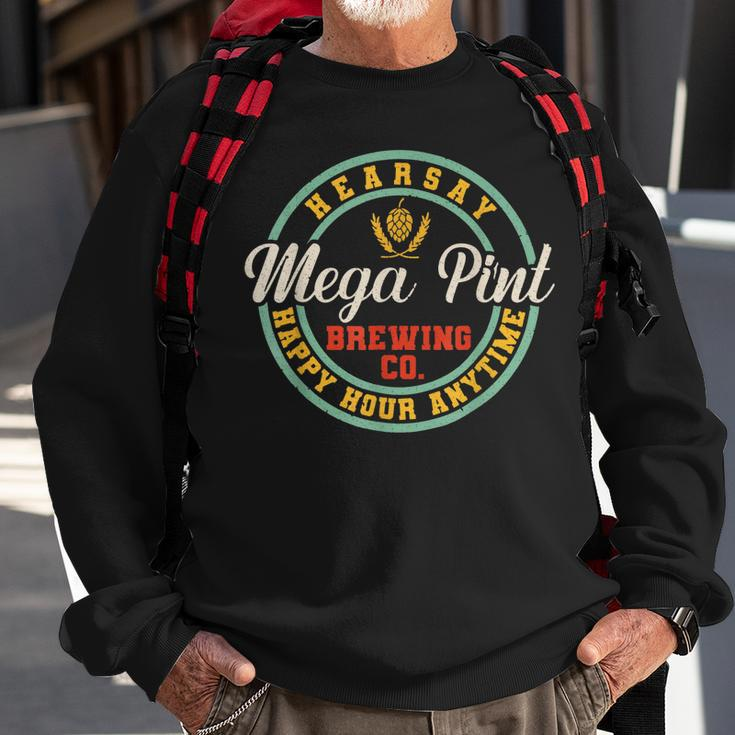 A Mega Pint Brewing Co Hearsay Happy Hour Anytime Sweatshirt Gifts for Old Men