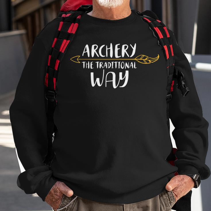 Archery Bow Hunting - Archery The Traditional Way Sweatshirt Gifts for Old Men