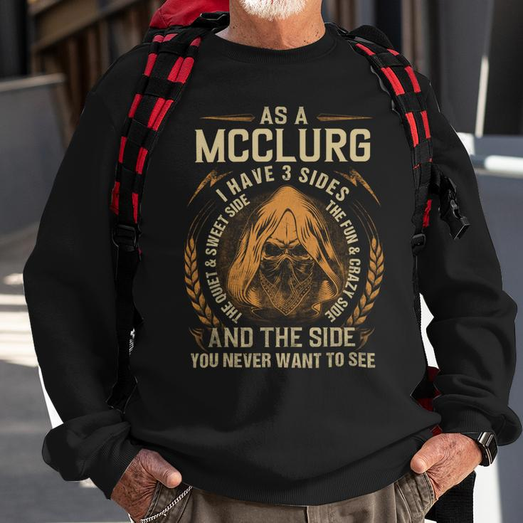 As A Mcclurg I Have A 3 Sides And The Side You Never Want To See Sweatshirt Gifts for Old Men