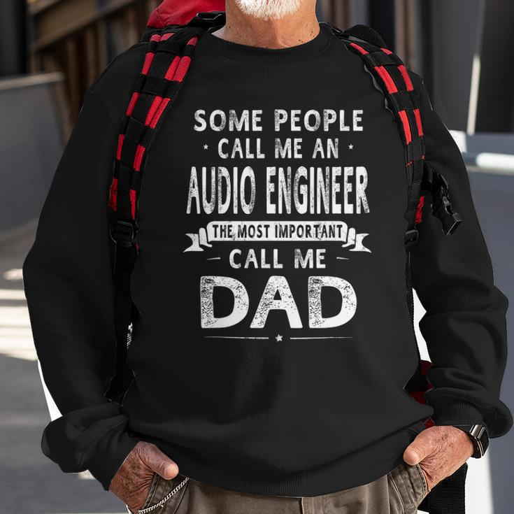 Audio Engineer Dad Fathers Day Gifts Father Men Sweatshirt Gifts for Old Men