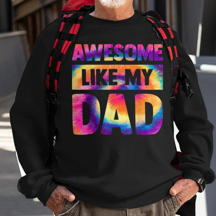 Awesome Like My Dad Matching Fathers Day Family Kids Tie Dye V2 Sweatshirt Gifts for Old Men