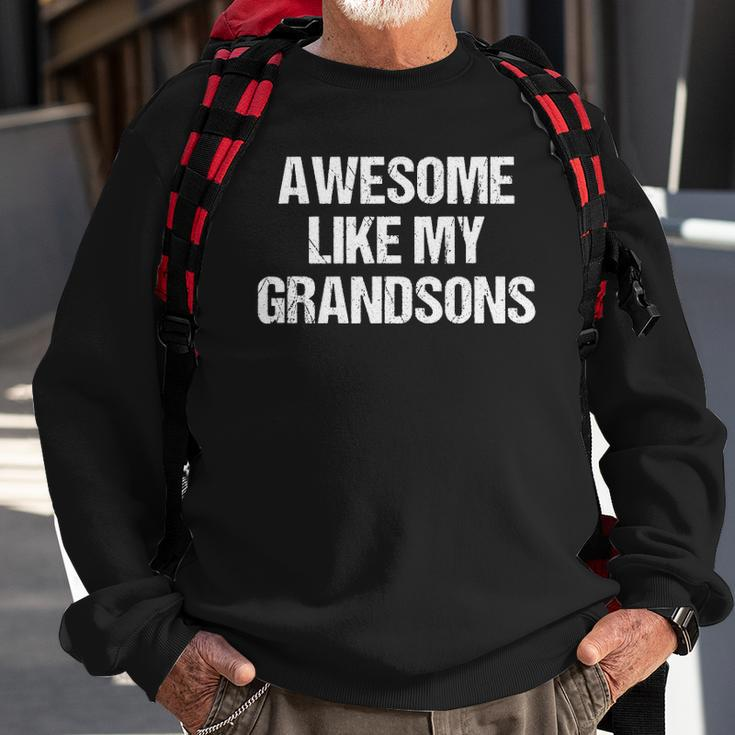 Awesome Like My Grandsons Mothers Day Fathers Day Sweatshirt Gifts for Old Men