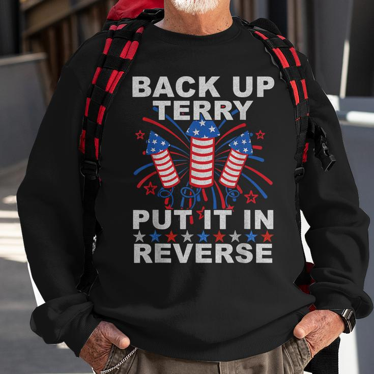 Back Up Terry Put It In Reverse Firework Funny 4Th Of July Sweatshirt Gifts for Old Men