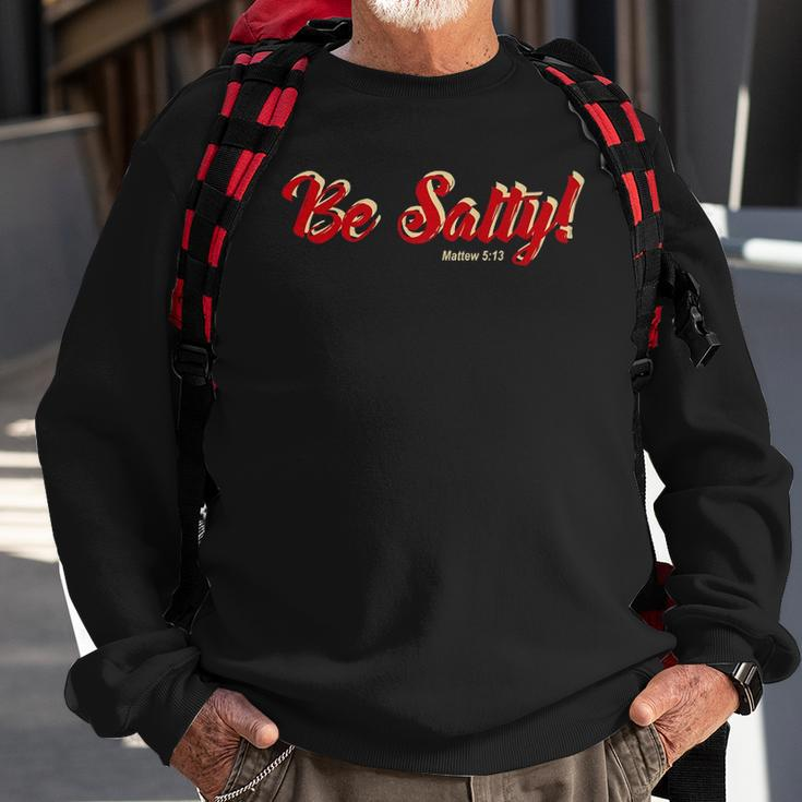 Be Light Salty Bible Verse Christian Sweatshirt Gifts for Old Men