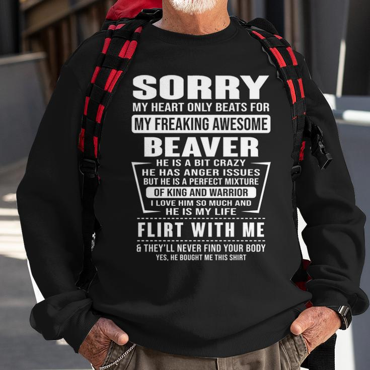 Beaver Name Gift Sorry My Heart Only Beats For Beaver Sweatshirt Gifts for Old Men