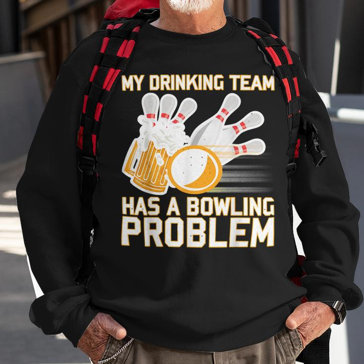 Beer Strike Dad My Drinking Team Has A Problem 116 Bowling Bowler Sweatshirt Gifts for Old Men