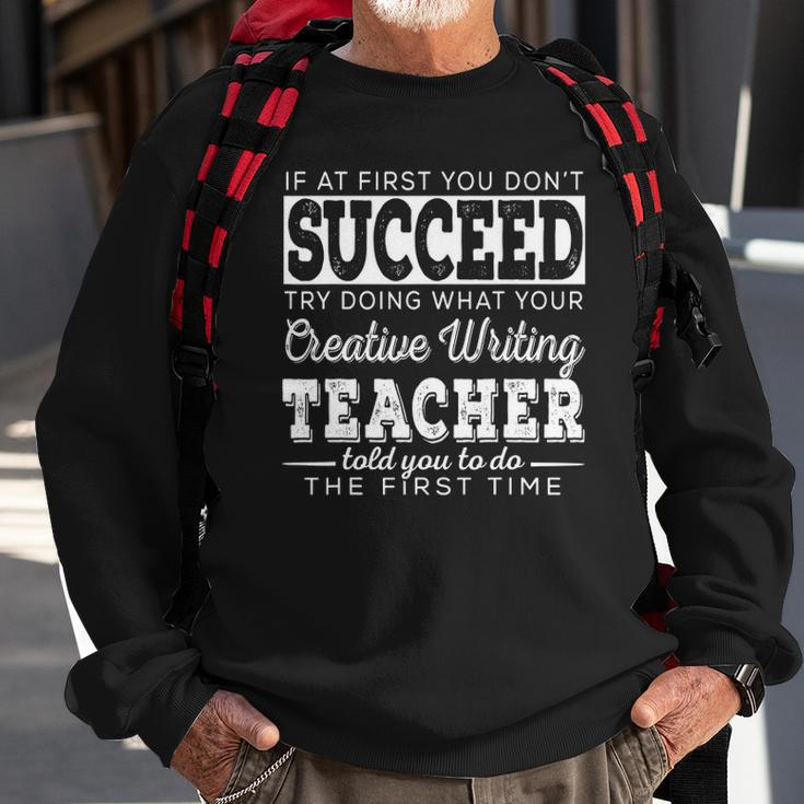 Best Creative Writing Teacher Gift First You Dont Succeed Sweatshirt Gifts for Old Men
