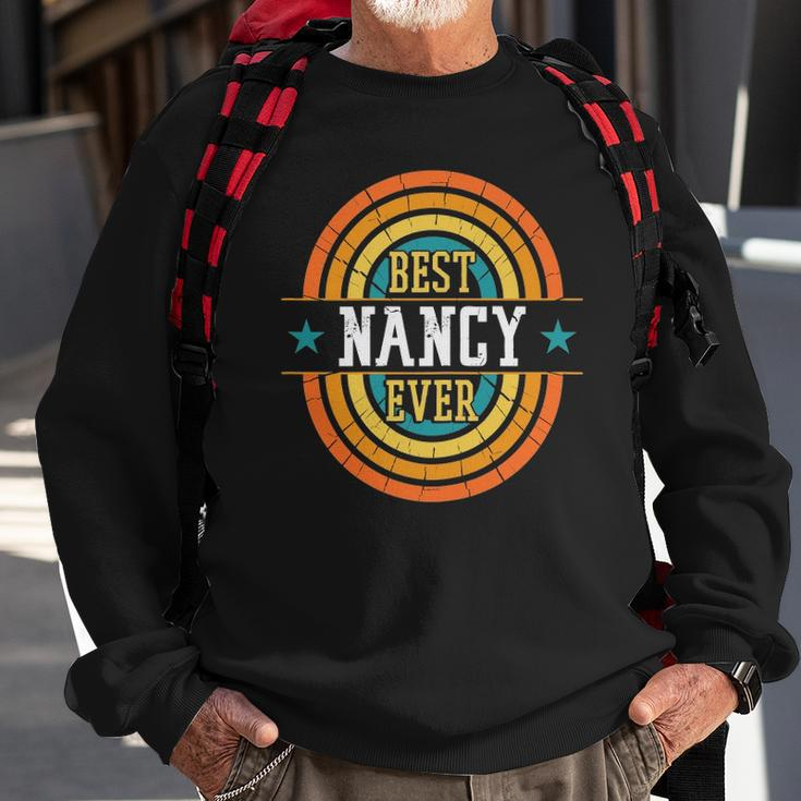 Best Nancy Ever - Funny Nancy Name Sweatshirt Gifts for Old Men