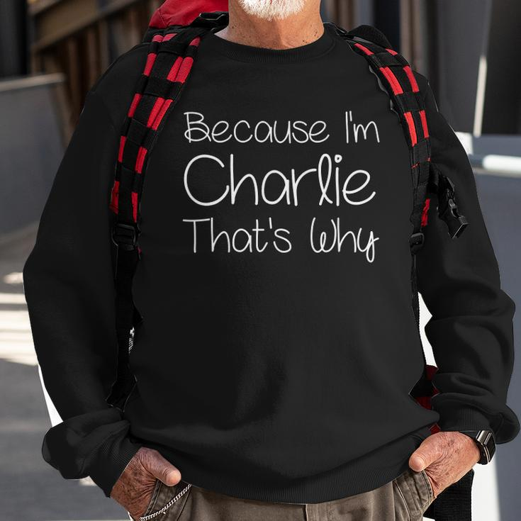 Charlie Funny Personalized Birthday Women Name Gift Idea Sweatshirt Gifts for Old Men