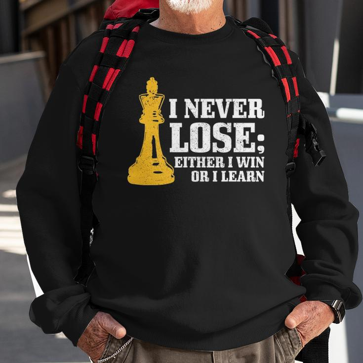 Chess I Never Lose Either I Win Or I Learn Chess Player Sweatshirt Gifts for Old Men