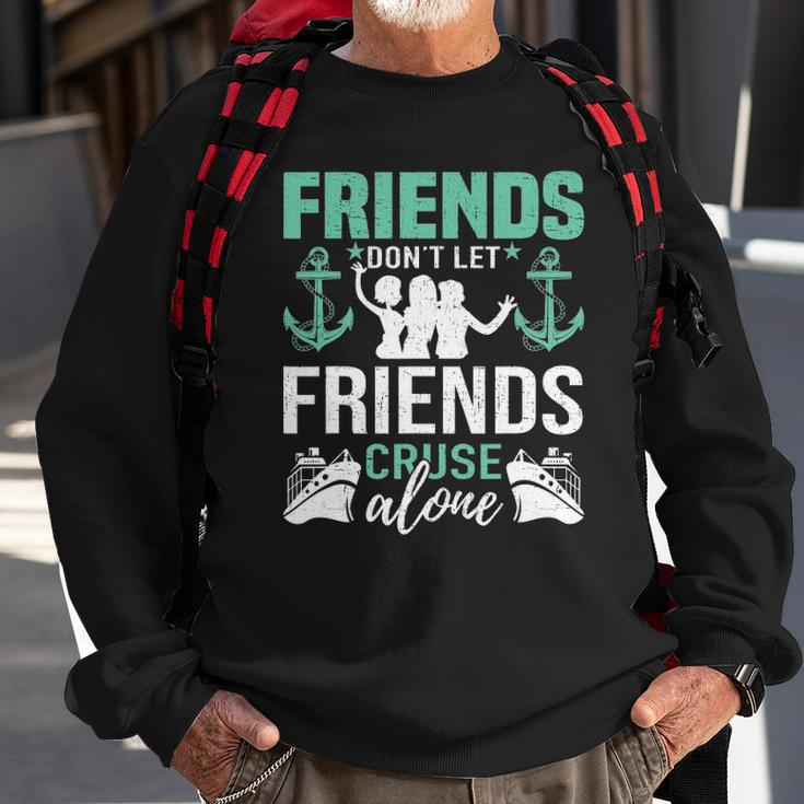 Cruise Ship Vacation Friend Cruise Sweatshirt Gifts for Old Men