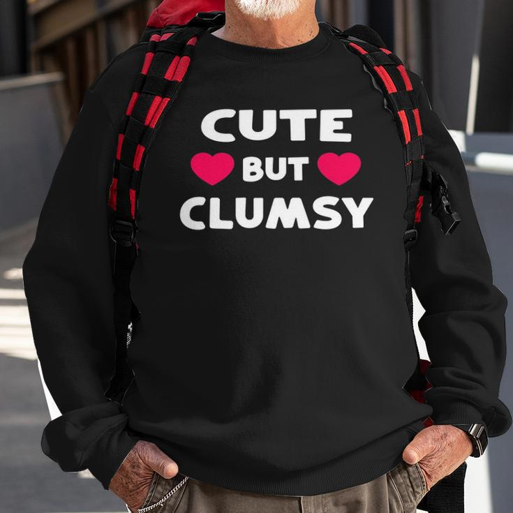 Cute But Clumsy For Those Who Trip A Lot Funny Kawaii Joke Sweatshirt Gifts for Old Men