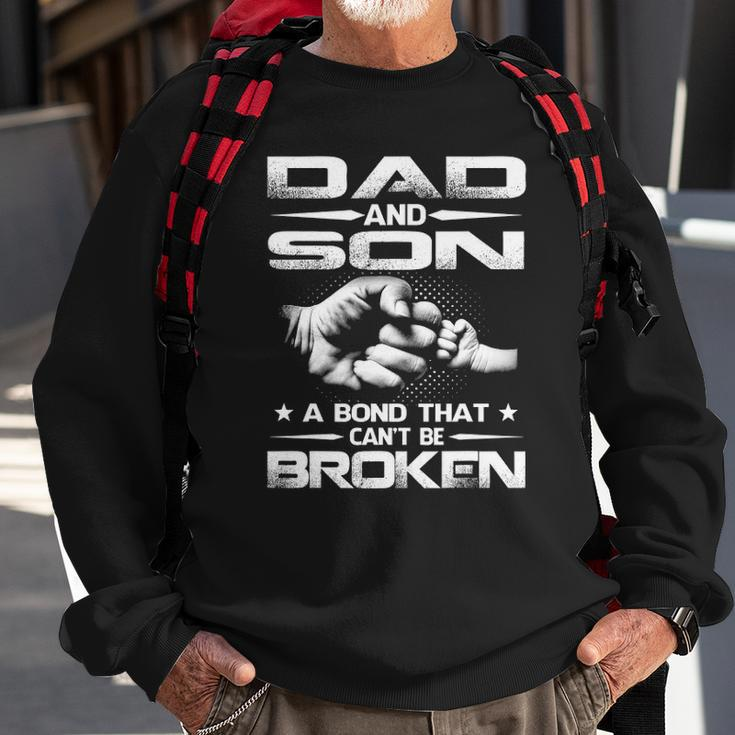 Dad And Son A Bond That Cant Be Broken Sweatshirt Gifts for Old Men