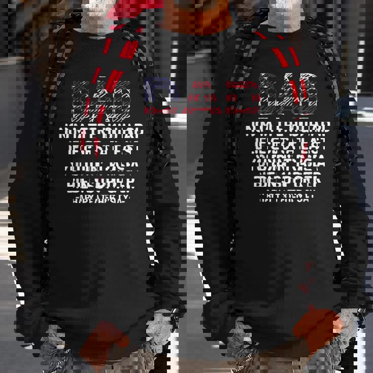 Dad Happy Fathers Day No Matter How Hard Life Gets At Least Sweatshirt Gifts for Old Men Dad Happy Fathers Day No Matter How Hard Life Gets At Least Sweatshirt Gifts for Old Men