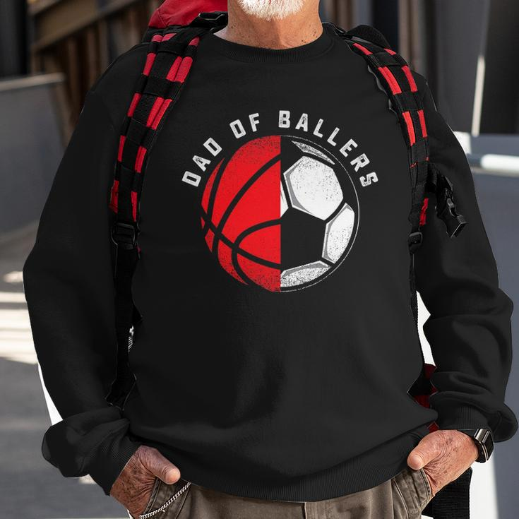Dad Of Ballers Father Son Basketball Soccer Player Coach Sweatshirt Gifts for Old Men