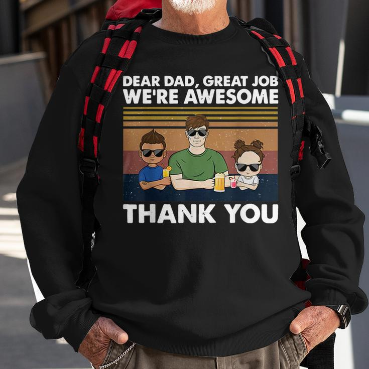 Dear Dad Great Job Were Awesome Thank You Sweatshirt Gifts for Old Men