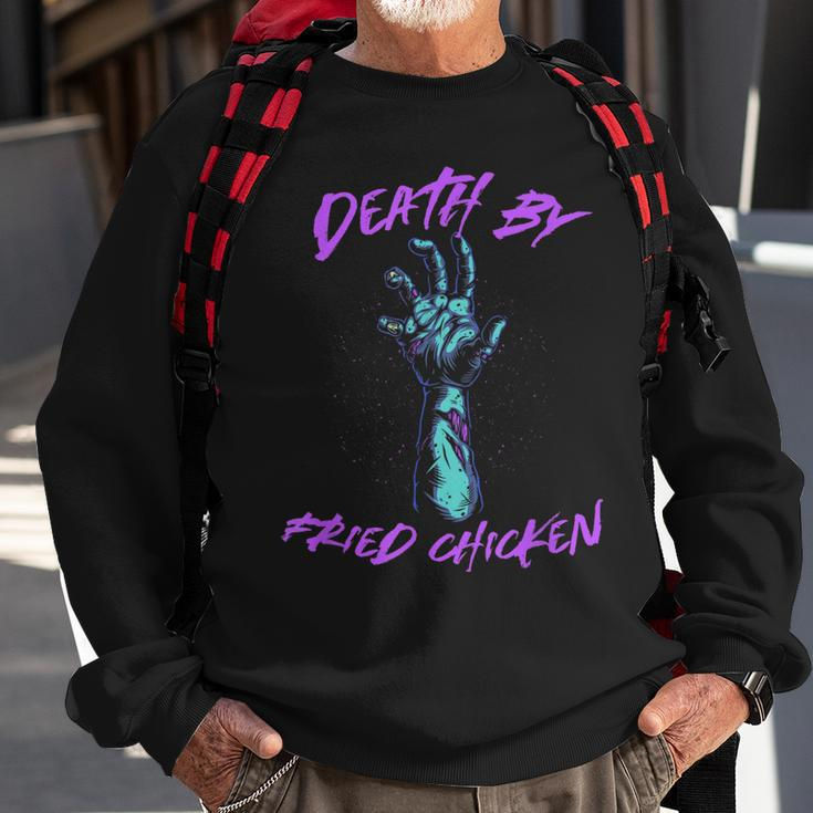 Death By Fried Chicken Foodie Chicken Lover Food Lover Sweatshirt Gifts for Old Men