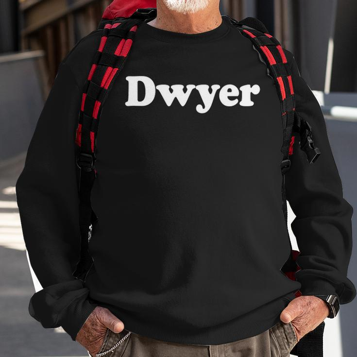 Dwyer Name Last Name Family Reunion Funny Sweatshirt Gifts for Old Men