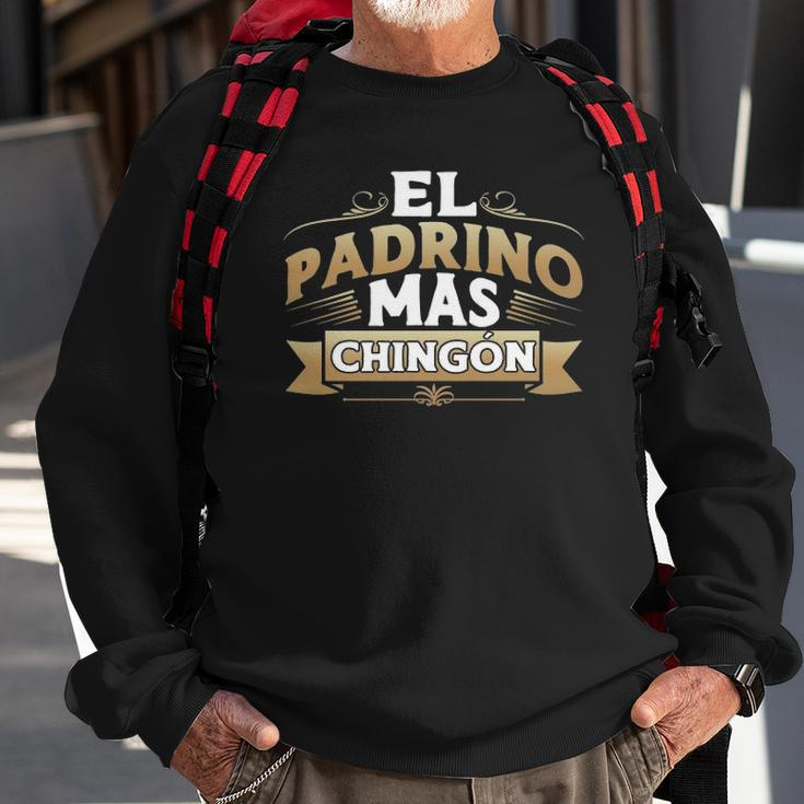 El Padrino Mas Chingon Mexican Godfather Funny Padre Quote Sweatshirt Gifts for Old Men