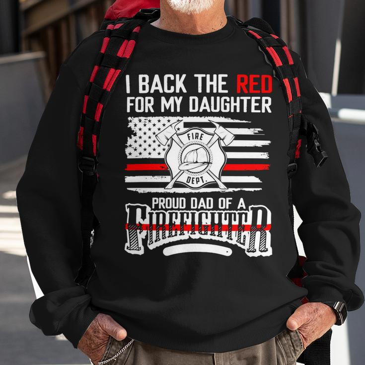 Father Grandpa I Back The Red For My Daughter Proud Firefighter Dad 186 Family Dad Sweatshirt Gifts for Old Men