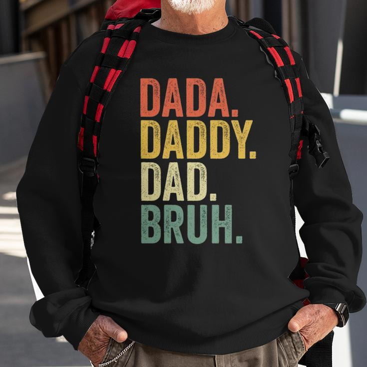 Fathers Day Dada Daddy Dad Bruh Sweatshirt Gifts for Old Men