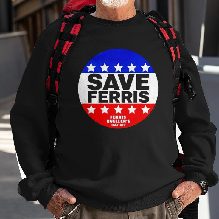 Ferris Buellers Day Off Save Ferris Badge Sweatshirt Gifts for Old Men