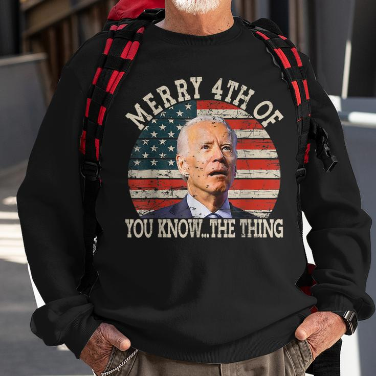 Funny Biden Dazed Merry 4Th Of You Know The Thing Sweatshirt Gifts for Old Men